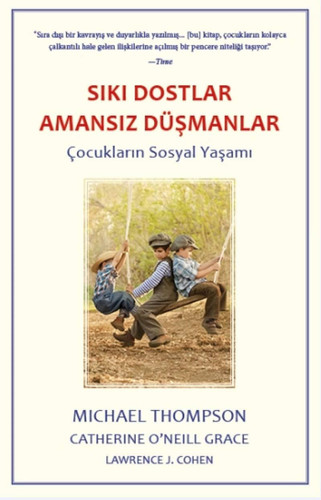 Siki Dostlar Amansiz Düsmanlar; Cocuklarin Sosyal Yasami