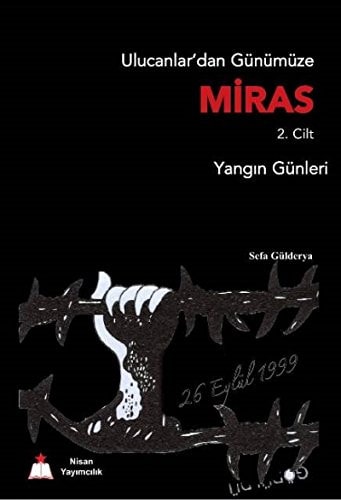 Ulucanlar'dan günümüze Miraz (2. cilt) Yangın günleri