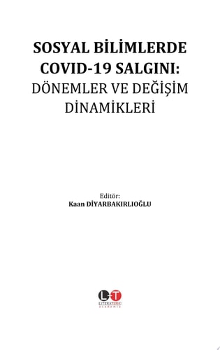 Sosyal Bilimlerde Covid‐19 Salgını: Dönemler ve Değişim Dinamikleri