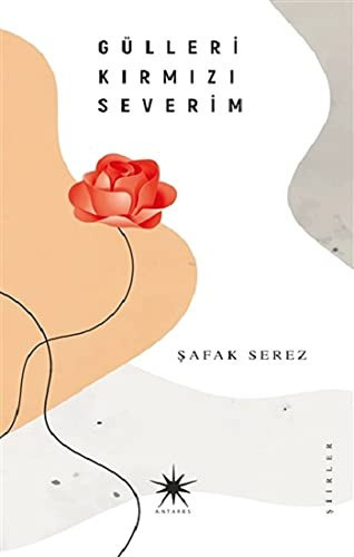 Gülleri Kirmizi Severim