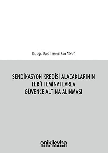 Sendikasyon kredisi alacaklarının fer'i teminatlarla güvence altına alınması