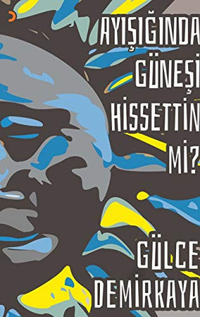 Ayisiginda Günesi Hissettin mi?