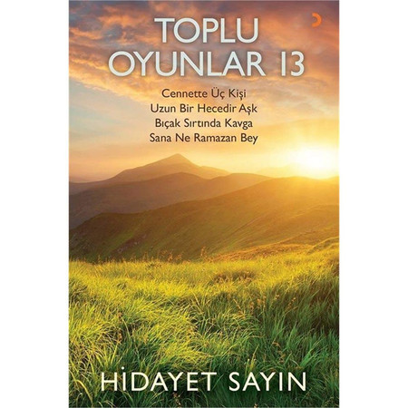 Toplu Oyunlar 13; Cennette Üc Kisi, Uzun Bir Hecedir Ask, Bicak Sirtinda Kavga, Sana Ne Ramazan Bey