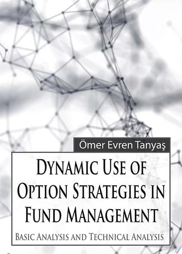 Dynamic Use of Option Strategies in Fund Management, Basic Analysis and Technical Analysis