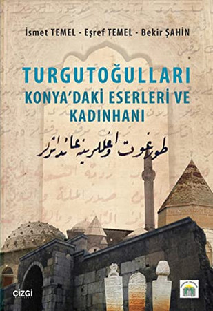 Turgutoğulları, Konya'daki Eserleri ve Kadınhanı
