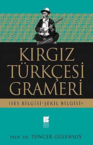 Kirgiz Türkcesi Grameri Ses Bilgisi-Sekil Bilgisi