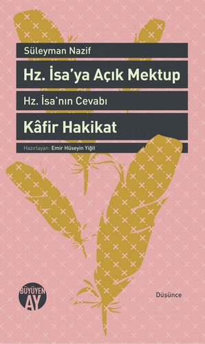 Hazreti İsa'ya açık mektup Hazreti İsa'nın cevabı - Iztırârî bir cevabı açık istidânâme ve Kâfir hakîkat