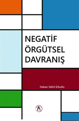 Negatif Örgütsel Davranis