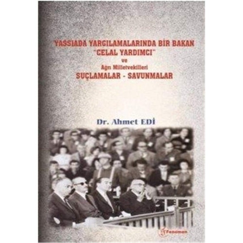 Yassıada yargılamalarında bir bakan "Celal Yardımcı" ve Ağrı milletvekilleri suçlamalar - savunmalar