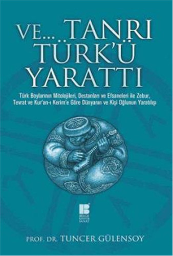 Ve Tanri Türkü Yaratti