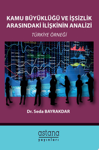 KAMU BÜYÜKLÜĞÜ VE İŞSİZLİK ARASINDAKİ İLİŞKİNİN ANALİZİ