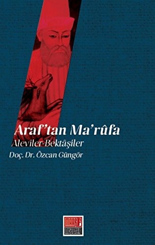 Araf'tan ma'rûfa Alevîler-Bektâşiler