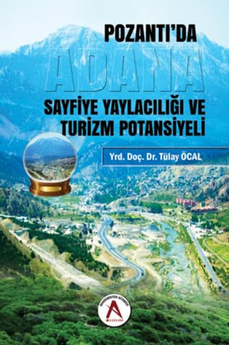 Pozantida Sayfiye Yaylaciligi ve Turizm Potansiyeli