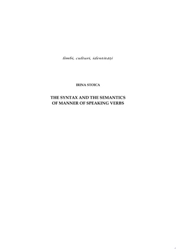 THE SYNTAX AND THE SEMANTICS OF MANNER OF SPEAKING VERBS