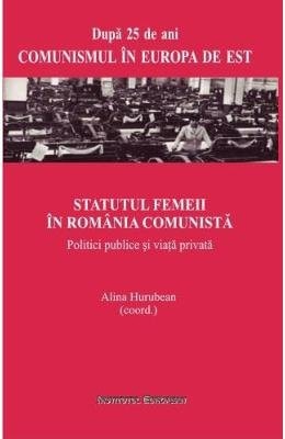 Statutul femeii în România comunistă politici publice și viață privată
