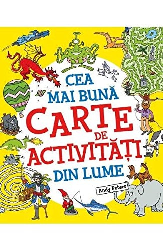 Cea mai buna carte de activitati din lume (Romanian Edition)