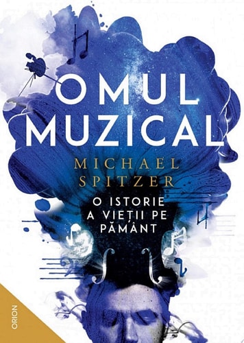 Omul muzical. O istorie a vieții pe Pământ