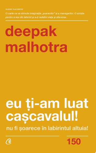 Eu ţi-am luat caşcavalul! nu fi şoarece în labirintul altuia!