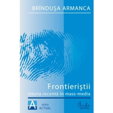 Frontieriştii: istoria recentă in mass-media