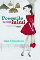 Povestile unei inimi. Lectii de viata si de iubire pentru fetele single (Romanian Edition)