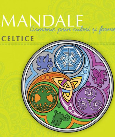 Mandale celtice armonie prin culori şi forme