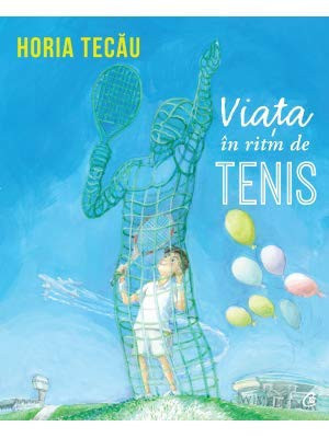 Viaţa în ritm de tenis