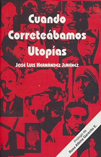 CUANDO CORRETEABAMOS UTOPIAS