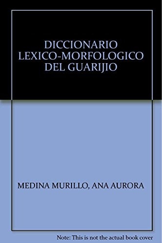 Diccionario léxico-morfológico del guarijío