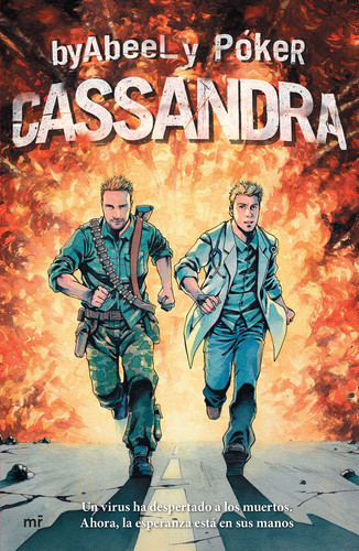 Cassandra un virus ha despertado a los muertos, ahora, la esperanza está en sus manos