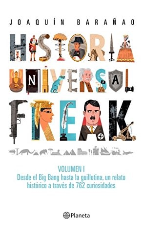 Historia universal freak Vol 1