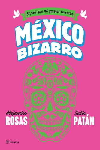 México bizarro (Historia) (Spanish Edition)