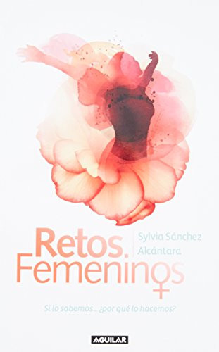 Retos femeninos si lo sabemos... ¿por qué lo hacemos?