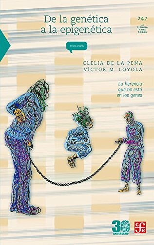 De la genética a la epigenética la herencia que no está en los genes