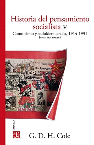 Historia del pensamiento socialista V: Comunismo y socialdemocracia, 1914-1931 (primera parte)