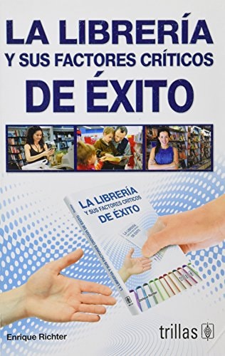 La libreria y sus factores criticos de exito / The library and critical success factors (Spanish Edition)