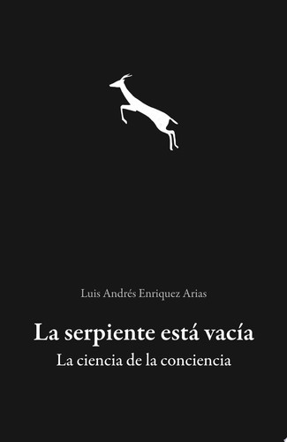 La serpiente está vacía. La ciencia de la conciencia