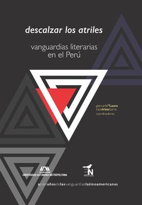 Descalzar los atriles vanguardias literarias en el Perú