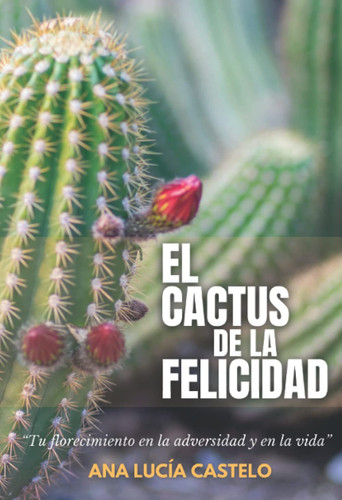 El Cactus de la Felicidad (Spanish Edition)
