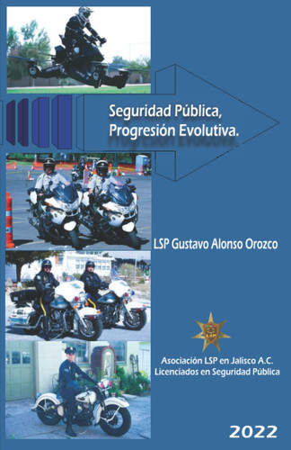 SEGURIDAD PÚBLICA, PROGRESIÓN EVOLUTIVA (Spanish Edition)