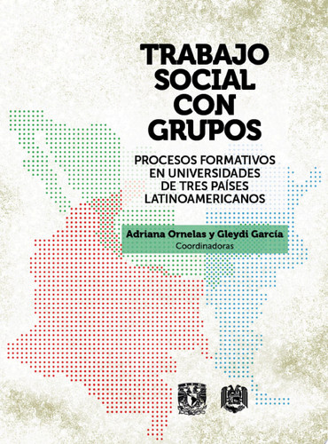 Trabajo Social con grupos. Procesos formativos en universidades de tres países latinoamericanos