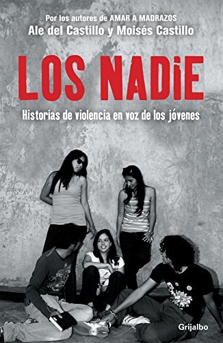 Los nadie historias de violencia en voz de los jóvenes
