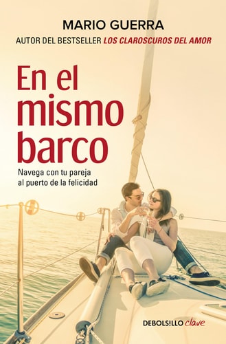 En el mismo barco: Navega con tu pareja al puerto de la felicidad / In the Same Boat: Navigate Your Partner In the Same Boat
