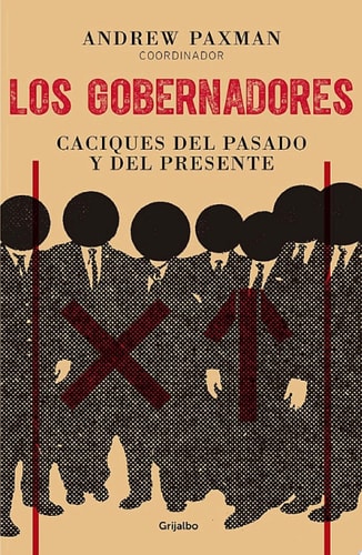 Los gobernadores Caciques del pasado y del presente