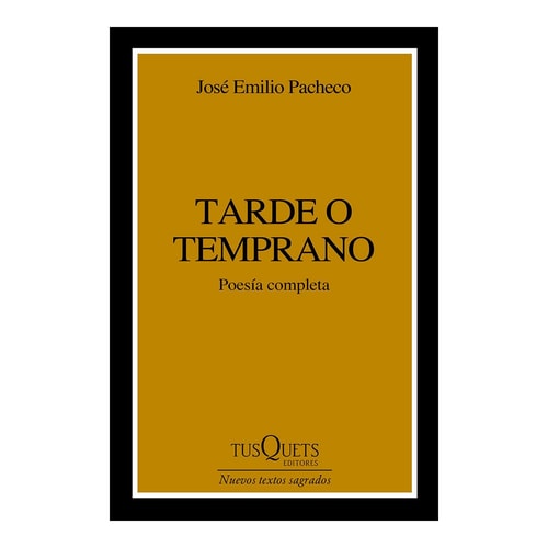 Tarde o Temprano (Poesía) / Sooner or Later (Poems)