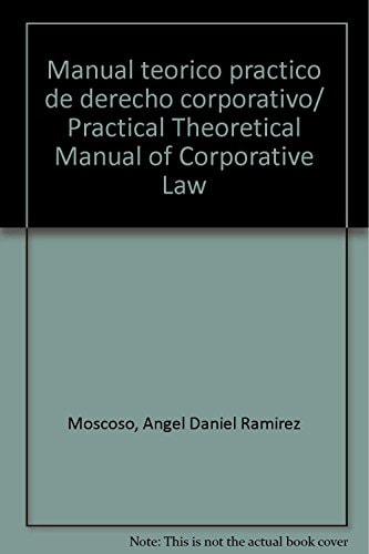 Manual teórico práctico de derecho corporativo