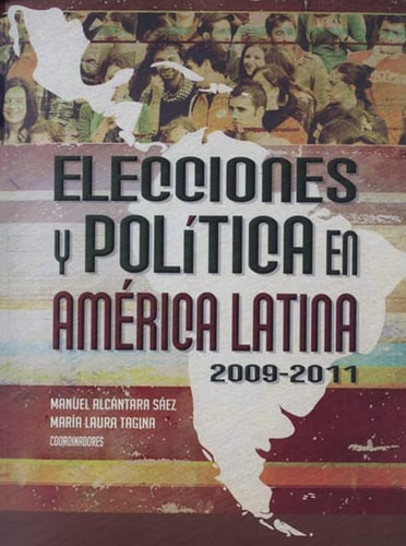 Elecciones y política en América Latina 2009-2011