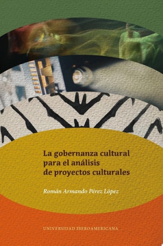 La gobernanza cultural para el análisis de proyectos culturales