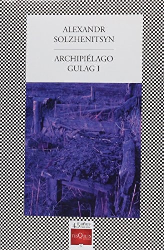 Archipiélago Gulag ensayo de investigación literaria (1918-1956). I