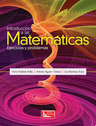 Introducción a las Matemáticas Ejercicios y problemas