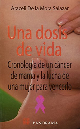 Una dosis de vida / A dose of life (Spanish Edition)